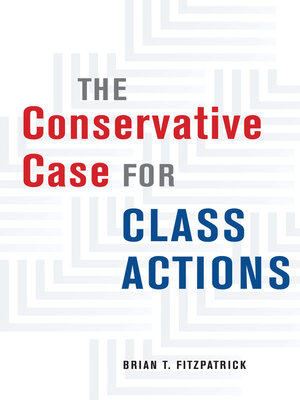 cover image of The Conservative Case for Class Actions